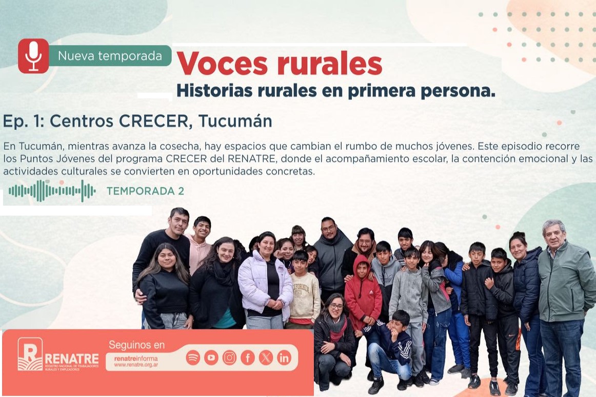 “Voces Rurales” el podcast del RENATRE